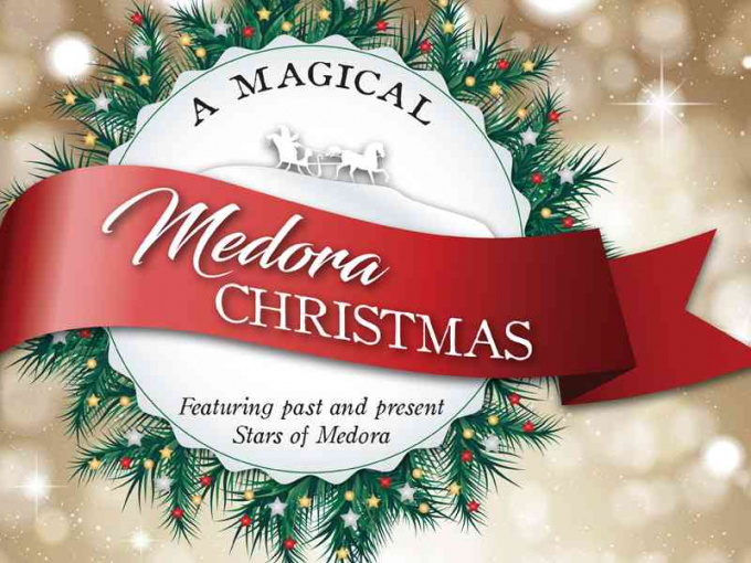 A Magical Medora Christmas at Chester Fritz Auditorium