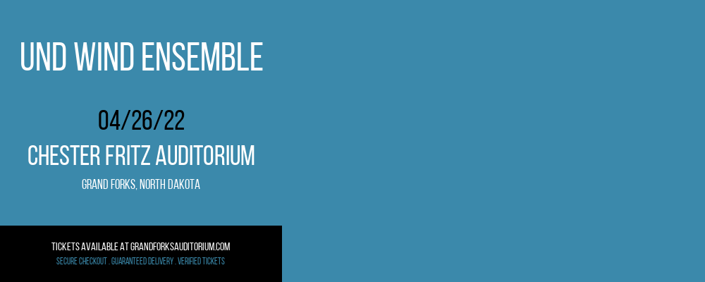 UND Wind Ensemble at Chester Fritz Auditorium tickets UND Wind Ensemble at Chester Fritz Auditorium