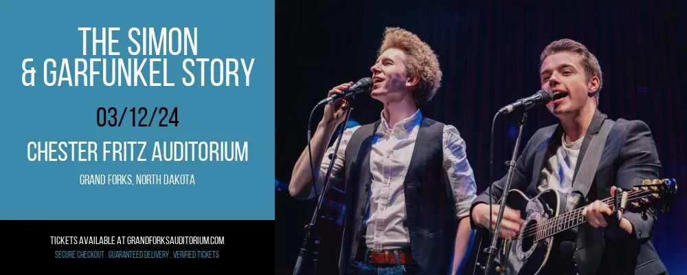 The Simon & Garfunkel Story at Chester Fritz Auditorium