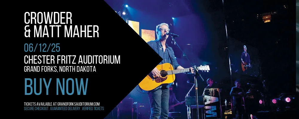 Crowder & Matt Maher at Chester Fritz Auditorium